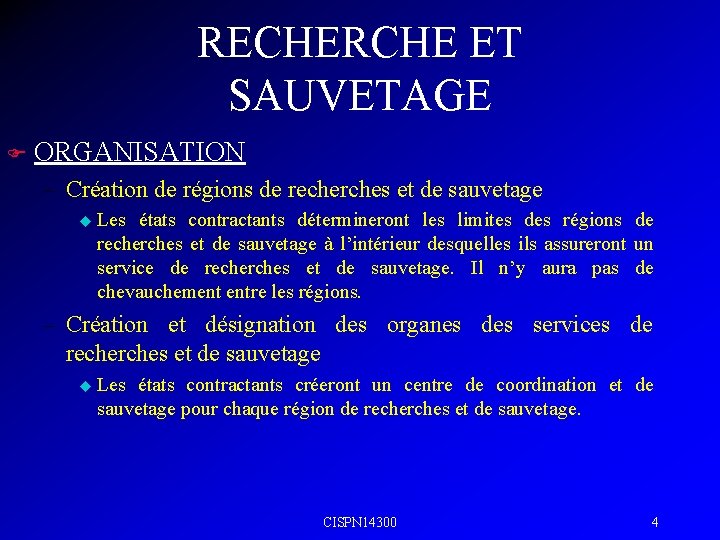 RECHERCHE ET SAUVETAGE F ORGANISATION – Création de régions de recherches et de sauvetage