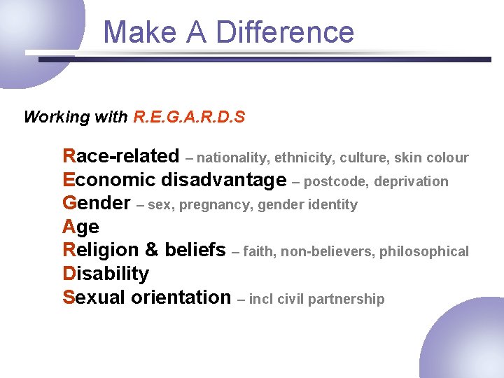 Make A Difference Working with R. E. G. A. R. D. S Race-related –