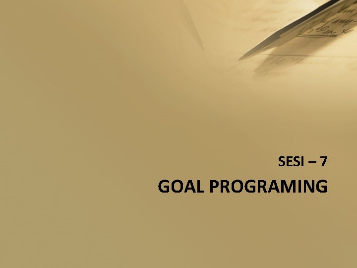 SESI – 7 GOAL PROGRAMING 