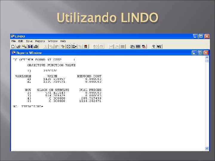 Utilizando LINDO Utilizando LINDO