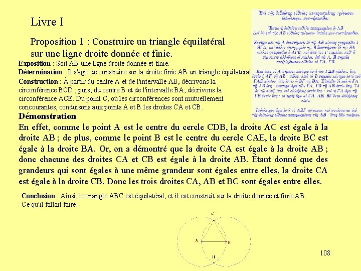 Livre I Proposition 1 : Construire un triangle équilatéral sur une ligne droite donnée Livre I Proposition 1 : Construire un triangle équilatéral sur une ligne droite donnée