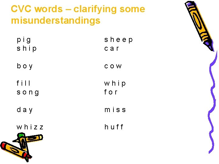 CVC words – clarifying some misunderstandings pig ship sheep car boy cow fill song CVC words – clarifying some misunderstandings pig ship sheep car boy cow fill song