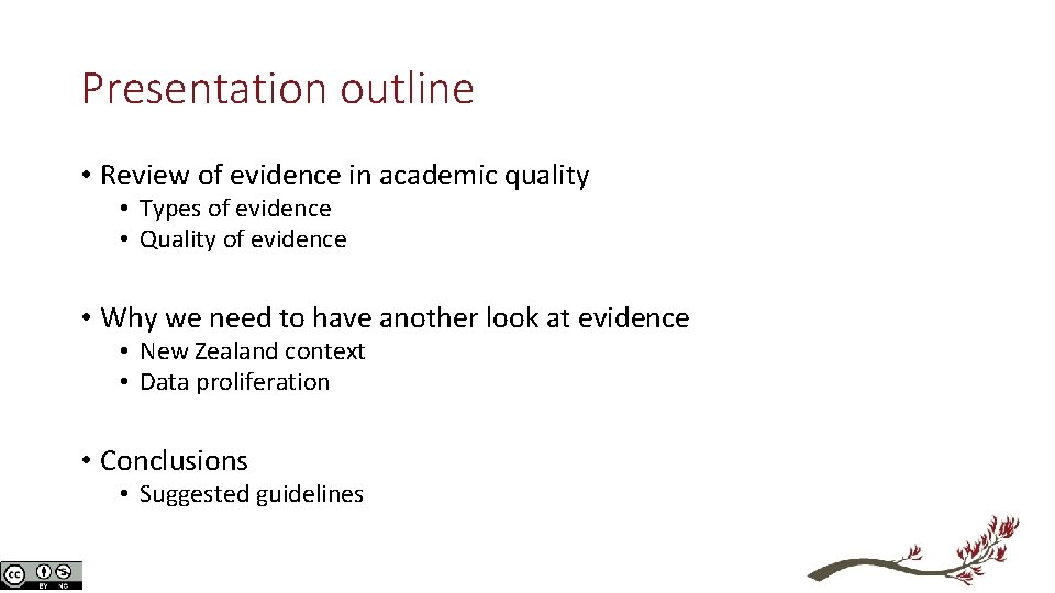 Presentation outline • Review of evidence in academic quality • Types of evidence •