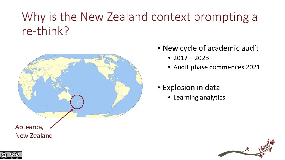 Why is the New Zealand context prompting a re-think? • New cycle of academic