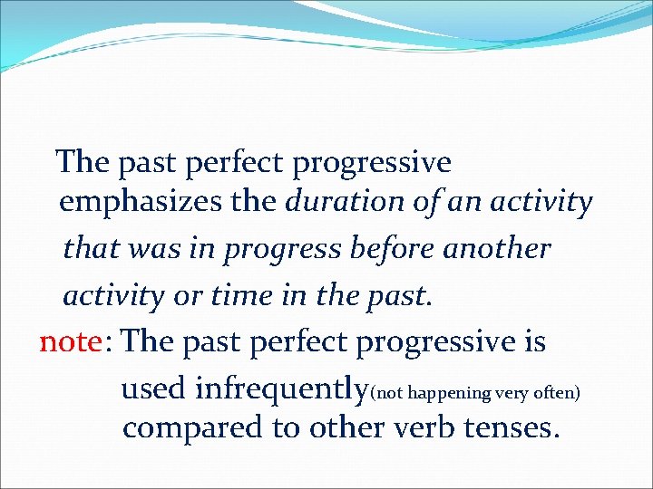 The past perfect progressive emphasizes the duration of an activity that was in progress
