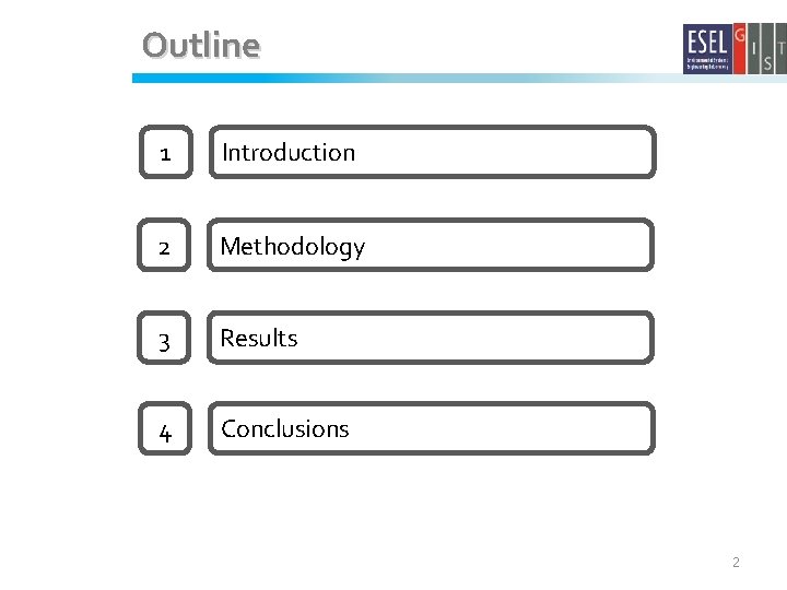 Outline 1 Introduction 2 Methodology 3 Results 4 Conclusions 2 