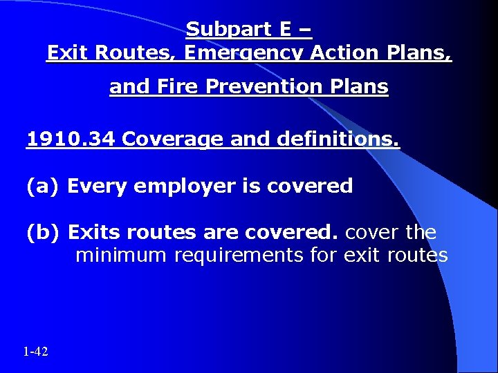 Subpart E – Exit Routes, Emergency Action Plans, and Fire Prevention Plans 1910. 34