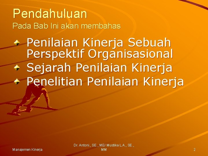 Pendahuluan Pada Bab Ini akan membahas Penilaian Kinerja Sebuah Perspektif Organisasional Sejarah Penilaian Kinerja