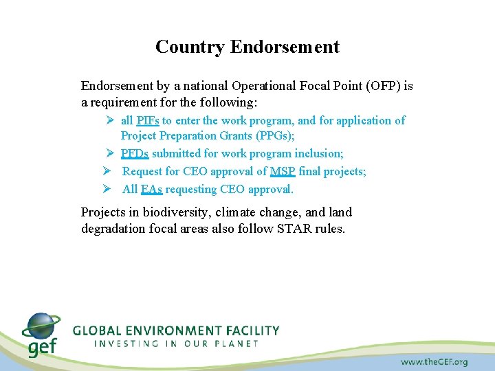 Country Endorsement by a national Operational Focal Point (OFP) is a requirement for the