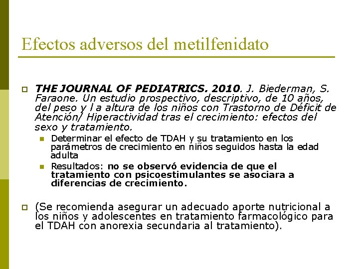 Efectos adversos del metilfenidato p THE JOURNAL OF PEDIATRICS. 2010. J. Biederman, S. Faraone.