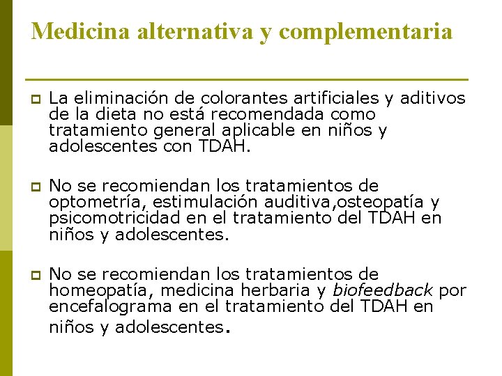 Medicina alternativa y complementaria p La eliminación de colorantes artificiales y aditivos de la