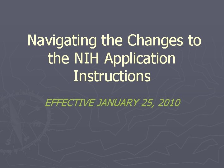 Navigating the Changes to the NIH Application Instructions