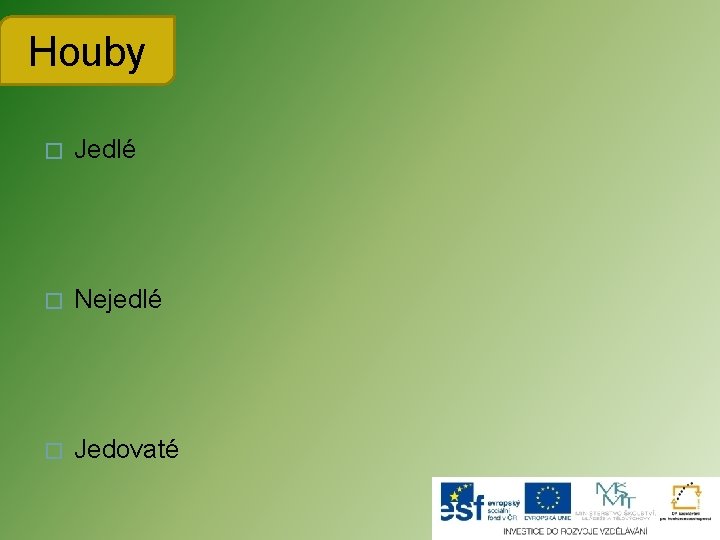 Houby � Jedlé � Nejedlé � Jedovaté 