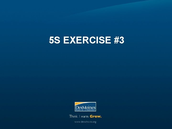 5 S EXERCISE #3 