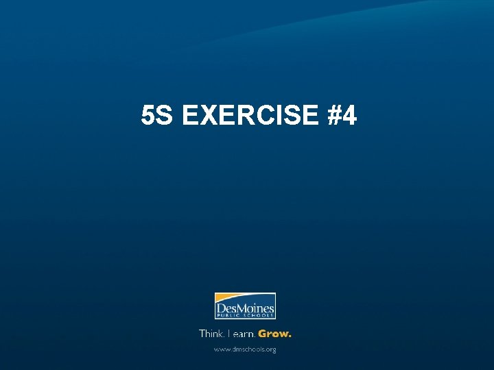 5 S EXERCISE #4 