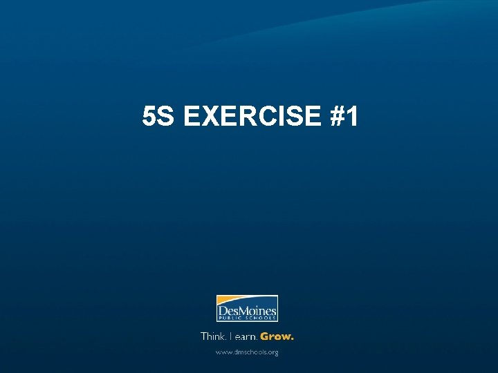 5 S EXERCISE #1 