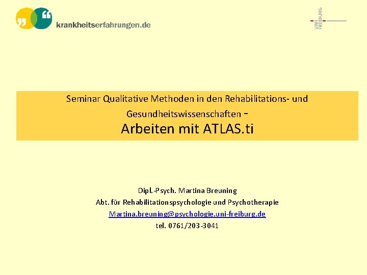 Seminar Qualitative Methoden in den Rehabilitations- und Gesundheitswissenschaften - Arbeiten mit ATLAS. ti Dipl.