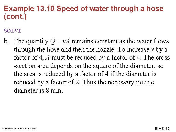 Example 13. 10 Speed of water through a hose (cont. ) SOLVE b. The