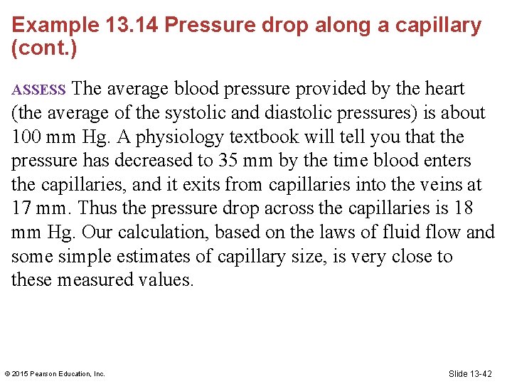 Example 13. 14 Pressure drop along a capillary (cont. ) The average blood pressure