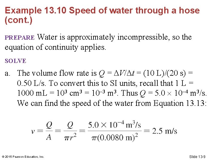 Example 13. 10 Speed of water through a hose (cont. ) Water is approximately