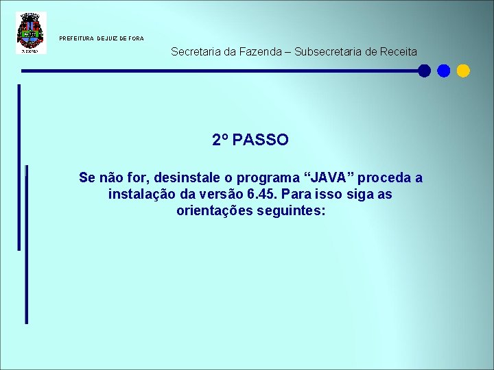  PREFEITURA DE JUIZ DE FORA Secretaria da Fazenda – Subsecretaria de Receita 2º