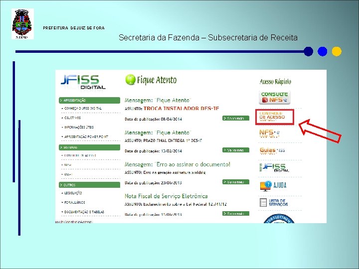  PREFEITURA DE JUIZ DE FORA Secretaria da Fazenda – Subsecretaria de Receita 