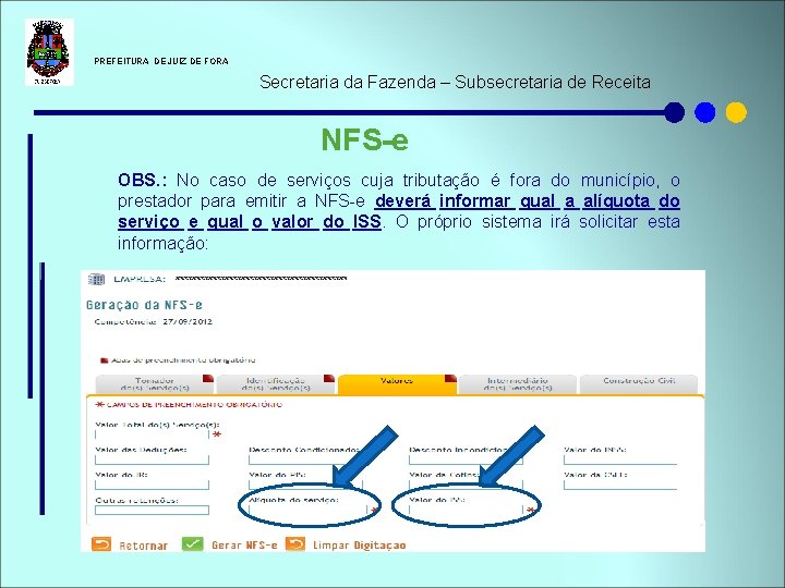  PREFEITURA DE JUIZ DE FORA Secretaria da Fazenda – Subsecretaria de Receita NFS-e