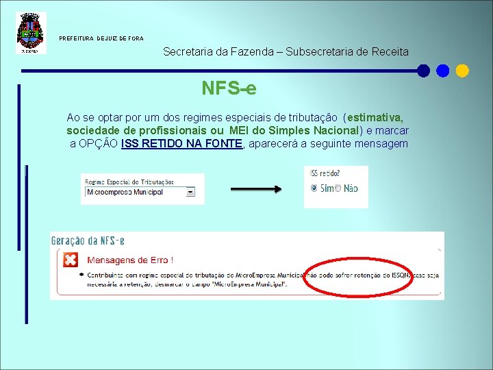  PREFEITURA DE JUIZ DE FORA Secretaria da Fazenda – Subsecretaria de Receita NFS-e