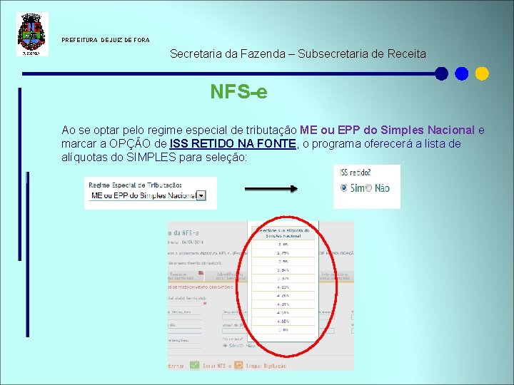  PREFEITURA DE JUIZ DE FORA Secretaria da Fazenda – Subsecretaria de Receita NFS-e