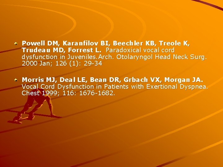 Powell DM, Karanfilov BI, Beechler KB, Treole K, Trudeau MD, Forrest L. Paradoxical vocal