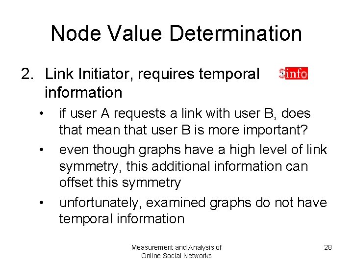 Node Value Determination 2. Link Initiator, requires temporal information • • • if user Node Value Determination 2. Link Initiator, requires temporal information • • • if user