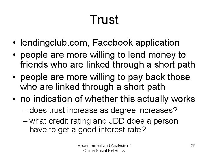 Trust • lendingclub. com, Facebook application • people are more willing to lend money Trust • lendingclub. com, Facebook application • people are more willing to lend money