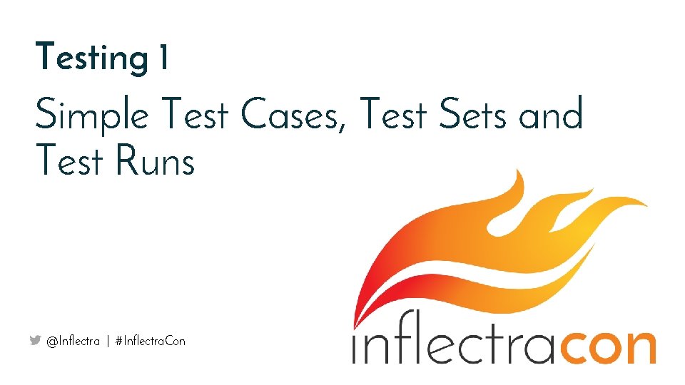 Testing 1 Simple Test Cases, Test Sets and Test Runs @Inflectra | #Inflectra. Con