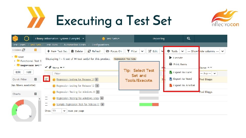 Executing a Test Set Tip: Right Click for drop to. Test Tip: down Select