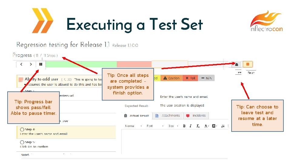 Executing a Test Set Tip: Once all steps are completed – system provides a