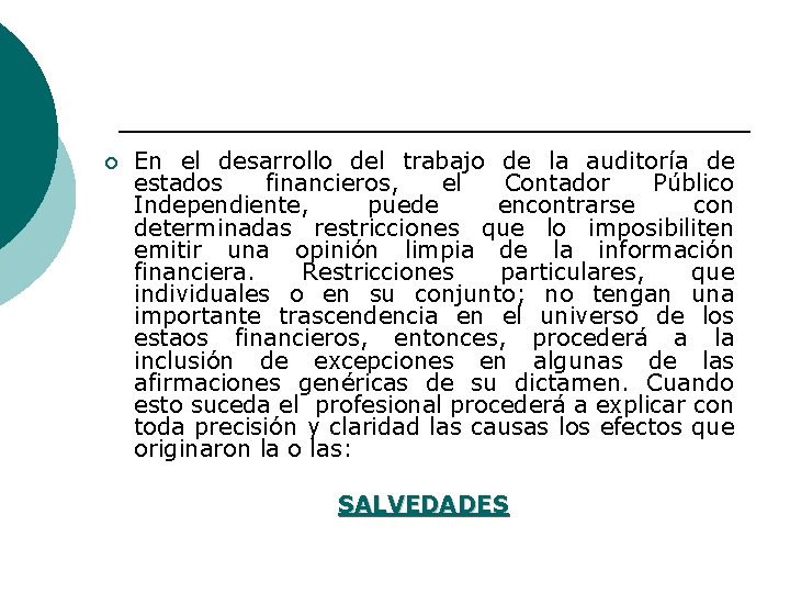 ¡ En el desarrollo del trabajo de la auditoría de estados financieros, el Contador