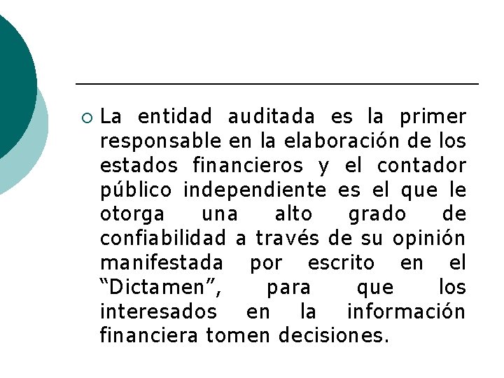¡ La entidad auditada es la primer responsable en la elaboración de los estados