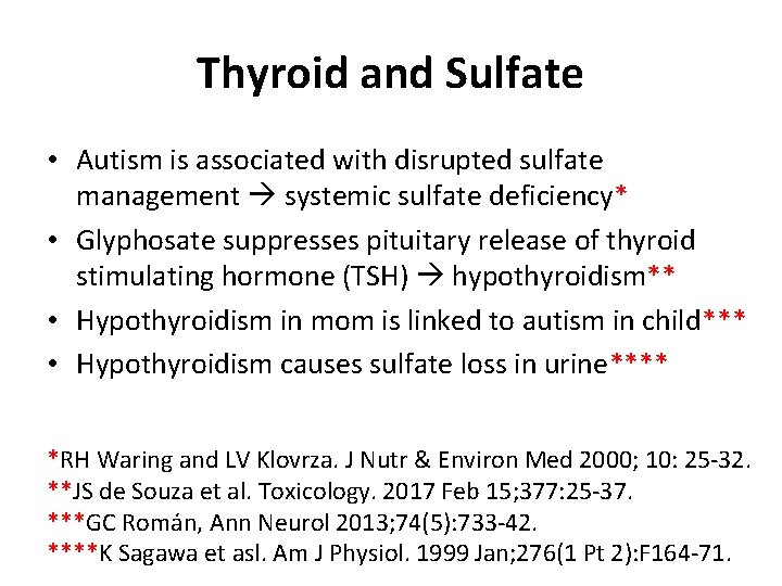 Thyroid and Sulfate • Autism is associated with disrupted sulfate management systemic sulfate deficiency*