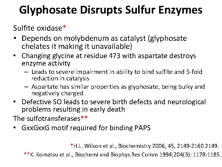 Glyphosate Disrupts Sulfur Enzymes Sulfite oxidase* • Depends on molybdenum as catalyst (glyphosate chelates