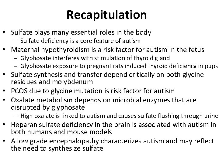 Recapitulation • Sulfate plays many essential roles in the body – Sulfate deficiency is