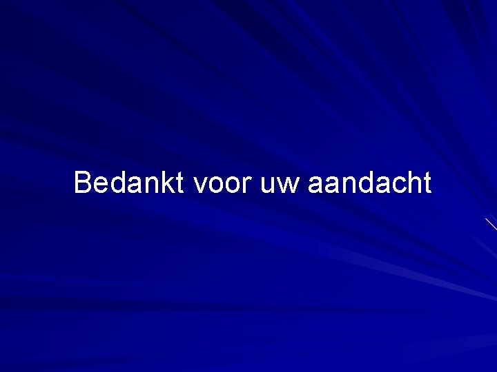 Bedankt voor uw aandacht 