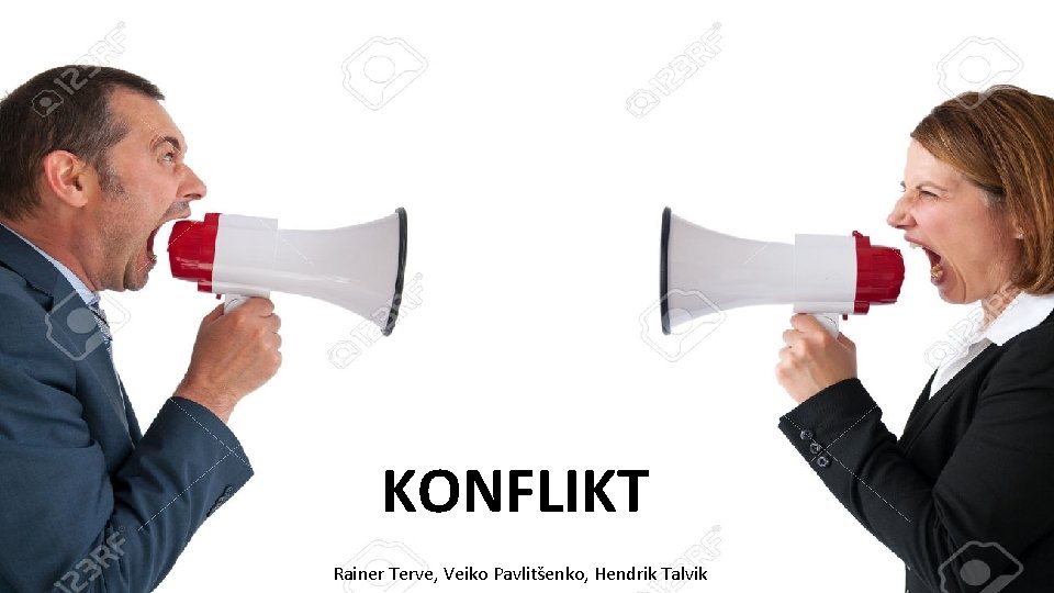 KONFLIKT Rainer Terve, Veiko Pavlitšenko, Hendrik Talvik 