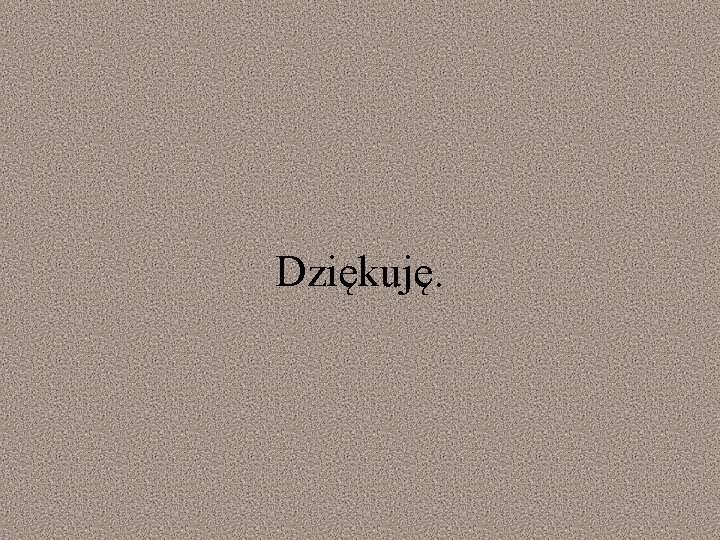 Dziękuję. 
