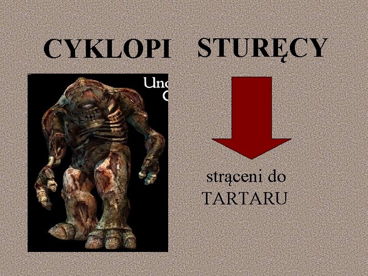 CYKLOPI STURĘCY strąceni do TARTARU 