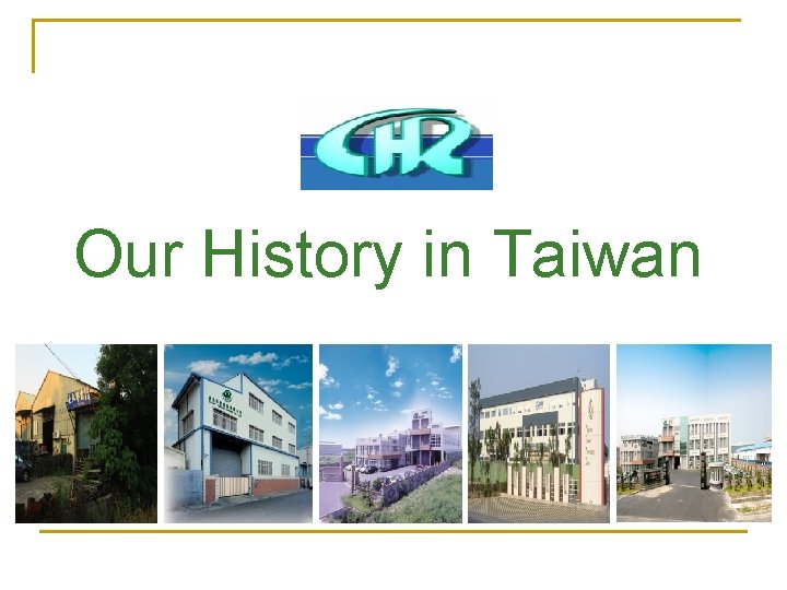 Our History in Taiwan 