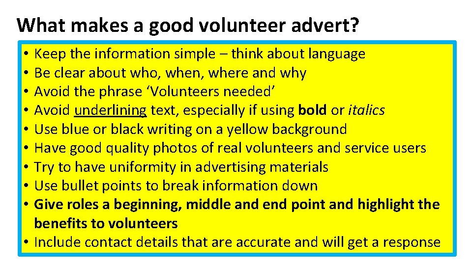 What makes a good volunteer advert? Keep the information simple – think about language