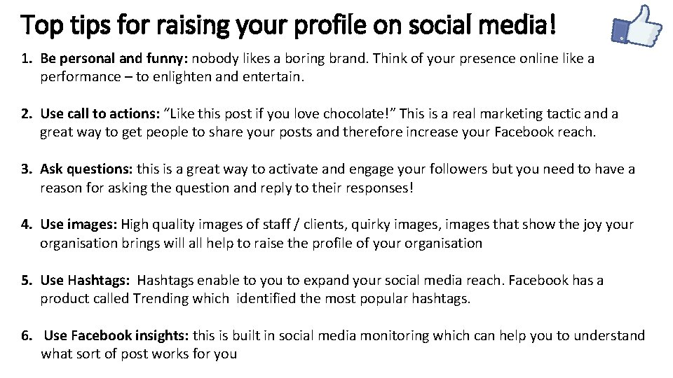 Top tips for raising your profile on social media! 1. Be personal and funny: