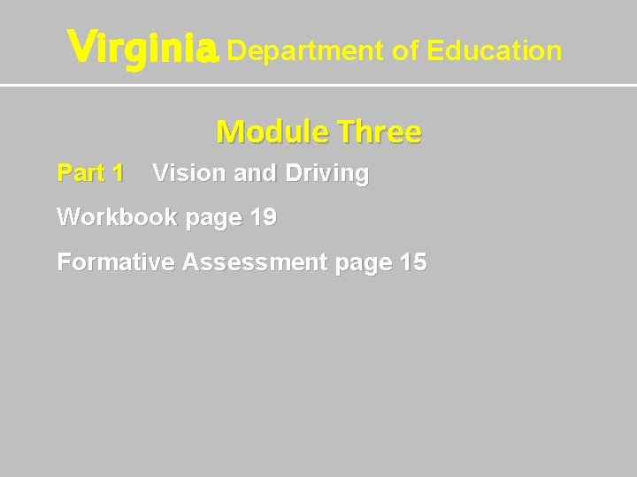 Virginia Department of Education Module Three Part 1 Vision and Driving Workbook page 19