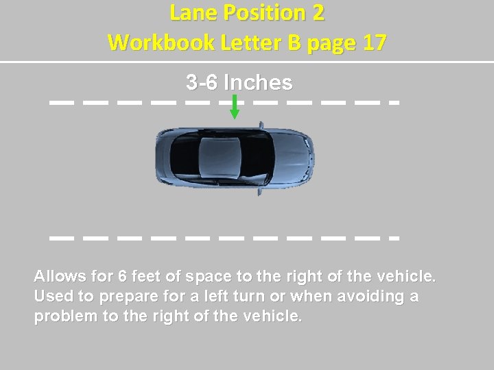 Lane Position 2 Workbook Letter B page 17 3 -6 Inches Allows for 6