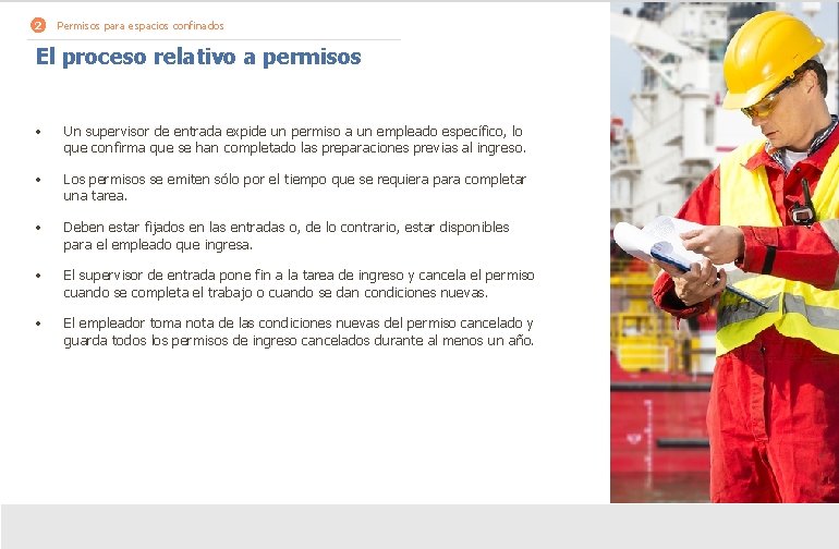 2 Permisos para espacios confinados El proceso relativo a permisos • Un supervisor de